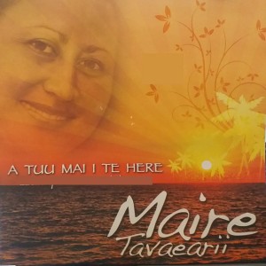 A Tuu Mai I Te Here