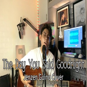 The Day You Said Goodnight