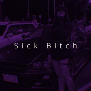 Sick Bitch - Speed