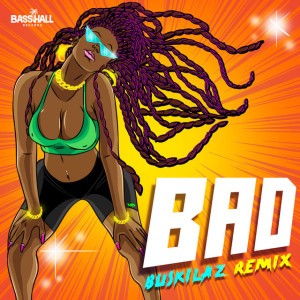 Bad - Buskilaz Remix