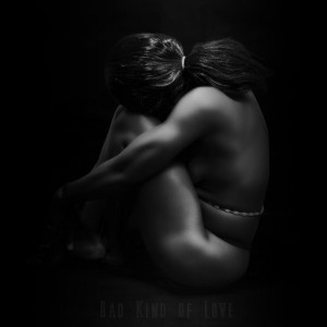 Bad Kind of Love