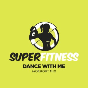 Dance With Me - Workout Mix 135 bpm