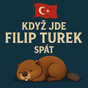 Když jde Filip Turek spát (Když jde malý bobr spát)