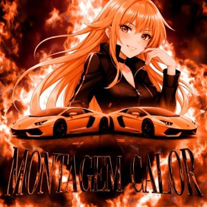 MONTAGEM CALOR - Slowed