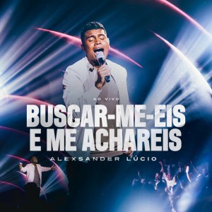 Buscar-Me-Eis e Me Achareis - Ao Vivo