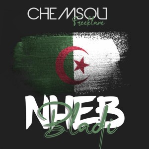 Nheb Bladi by Chemsou Freeklane