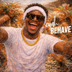 Cyah Behave - Unplugged