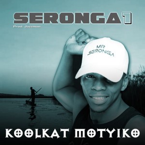 Ko Seronga by KOOLKAT MOTYIKO & Myeyes & Sheheya
