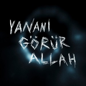 YANANI GÖRÜR ALLAH