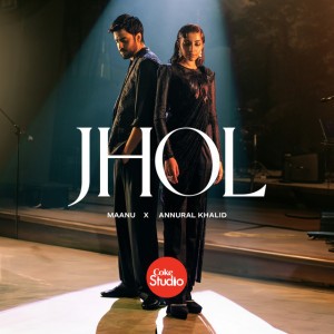 Jhol by Maanu & Annural Khalid