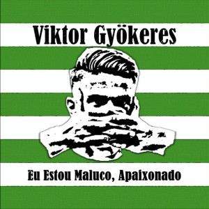 Viktor Gyökeres - Eu Estou Maluco, Apaixonado