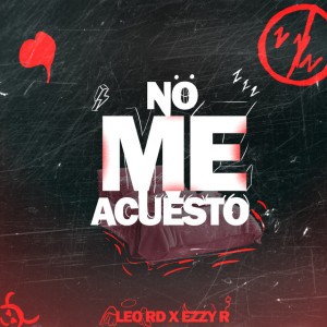 No Me Acuesto by Leo RD & Ezzy R