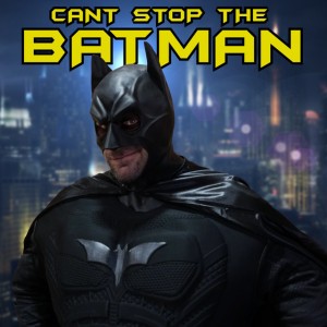 Can't Stop the Batman (feat. HeroPlay)