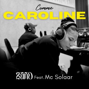Comme Caroline (feat. MC Solaar) by Zaho & MC Solaar