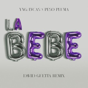 La Bebe (David Guetta Remix) - Extended Version