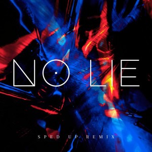 No Lie (Sped Up) - Remix