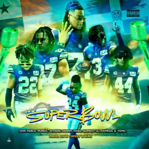 Super Bowl (feat. Yemil, K4G, Quimico Ultra Mega & Danny Yash)