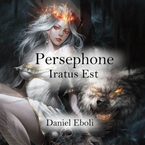 Persephone Iratus Est
