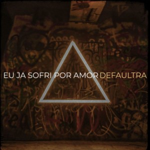 Eu Já Sofri por Amor Mas Não Sofro Mais