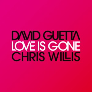 Love Is Gone (Fred Riester & Joachim Garraud radio edit remix) by David Guetta & Chris Willis & Fred Riesterer & Joachim Garraud