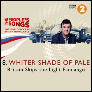 The People's Songs: Whiter Shade of Pale