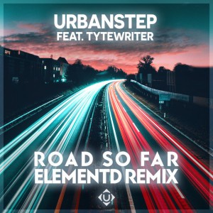 Road So Far - ElementD Remix