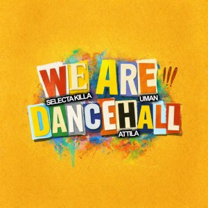 We Are Dancehall