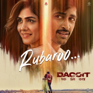 Rubaroo (From "Dacoit (Hindi)") by Bheems Ceciroleo & Chinmayi & Faheem Abdullah & Ritesh Rajwada