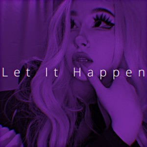 Let It Happen - TikTok Remix