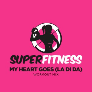 My Heart Goes (La Di Da) - Workout Mix Edit 133 bpm