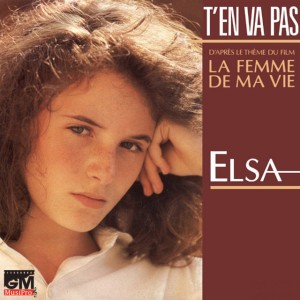 T'en va pas (From "La femme de ma vie") by Elsa