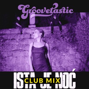 Ista je noć - Club Mix
