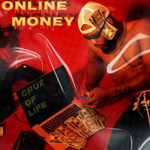 Online Money by Cruz Of Life