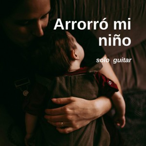 Arrorró mi niño