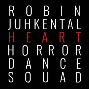 Horror Dance Squad - HEART feat. Robin Juhkental