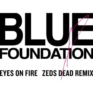 Eyes on Fire (Zeds Dead remix)