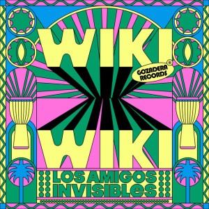 Wiki Wiki by Los Amigos Invisibles