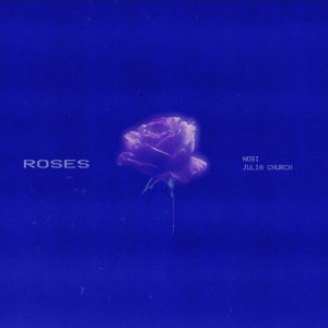 Roses (feat. Julia Church)