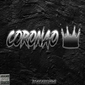 Coronao (Rkt Vs Bolichero) [feat. Dj Snows]