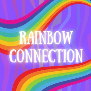 Rainbow Connection
