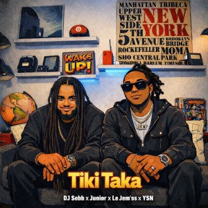 Tiki Taka by DJ SEBB & Junior & Le Jèm'ss & YSN