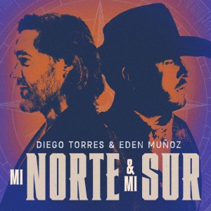 Mi Norte & Mi Sur by Diego Torres & Eden Muñoz
