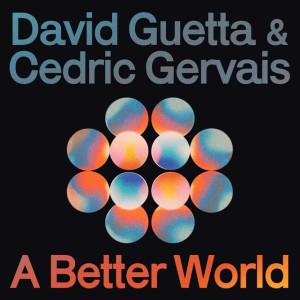 If (A Better World) by David Guetta & Cedric Gervais