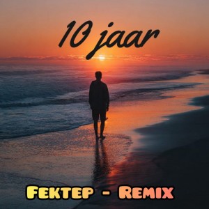 10 Jaar - Fektep (Remix)
