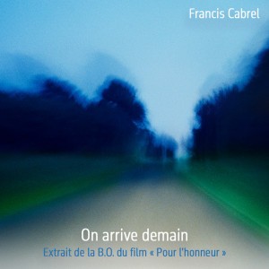On arrive demain by Francis Cabrel