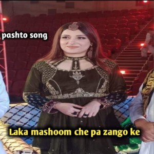 Laka Mashoom Che Pa Zango Ke - Laka mashoom che pa zango ke