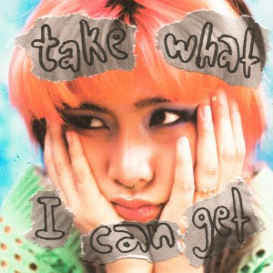 take what i can get