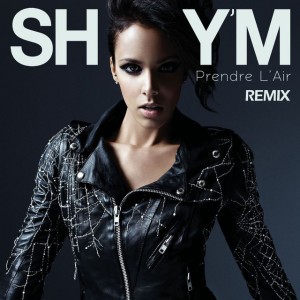 Prendre l'air Remxi by Shy'm & Lucas Sorel