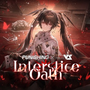 Interstice Oath - From Punishing Gray Raven: Shaper's Ripples