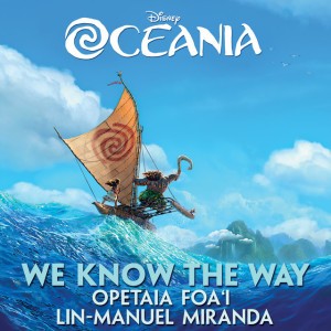 We Know the Way by Opetaia Foa'i & Lin-Manuel Miranda & Disney
